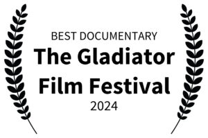 BEST DOCUMENTARY - The Gladiator Film Festival - 2024