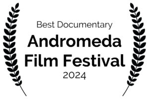 Best Documentary - Andromeda Film Festival - 2024neu
